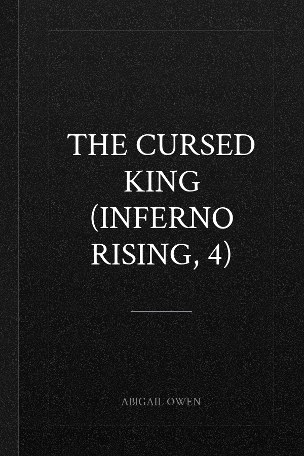 The Cursed King (Inferno Rising, 4)
