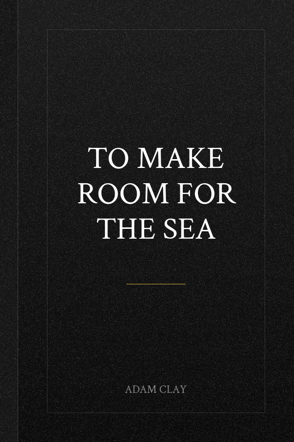 To Make Room for the Sea