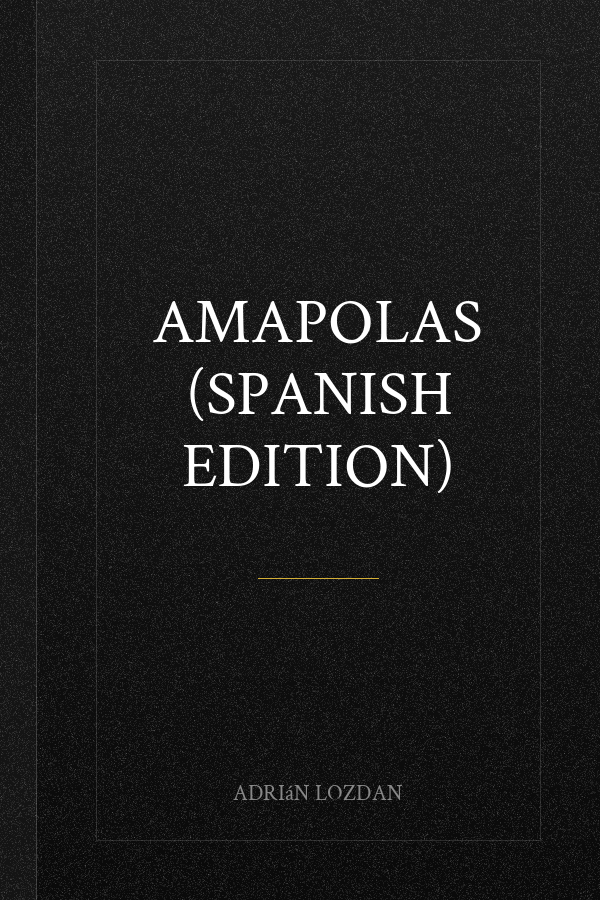 AMAPOLAS (Spanish Edition)