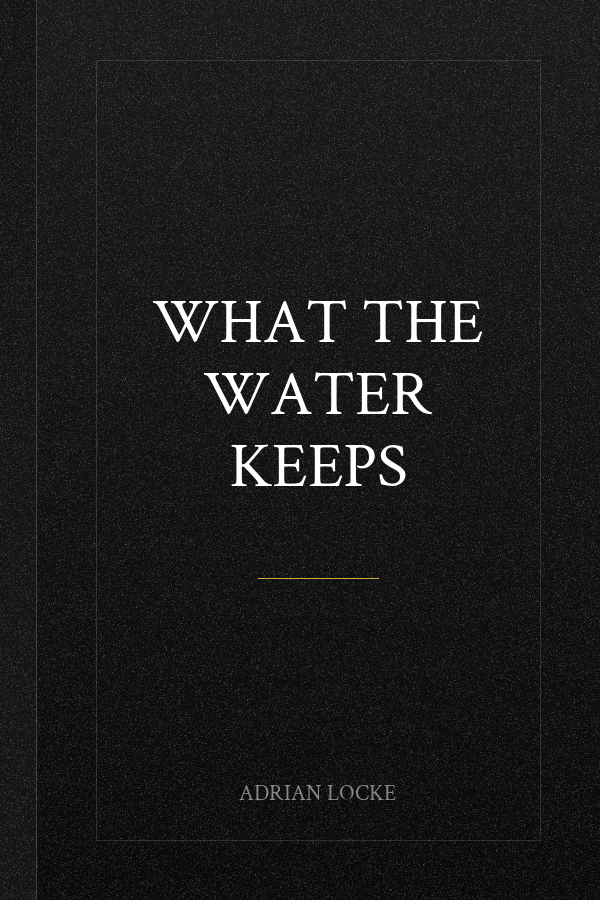 What the Water Keeps
