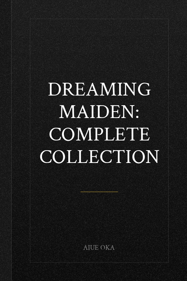 Dreaming Maiden: Complete Collection