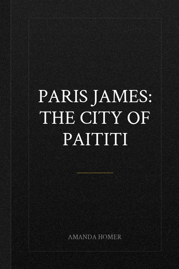 Paris James: The City Of Paititi
