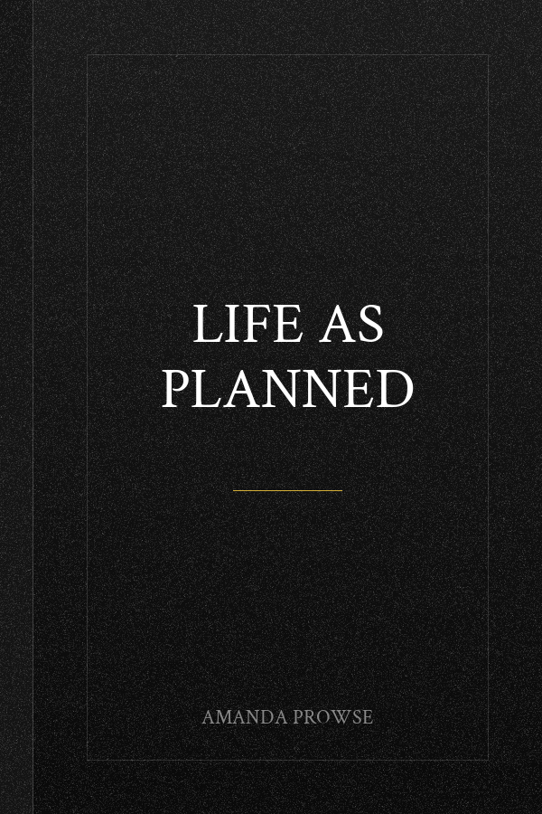 Life as Planned
