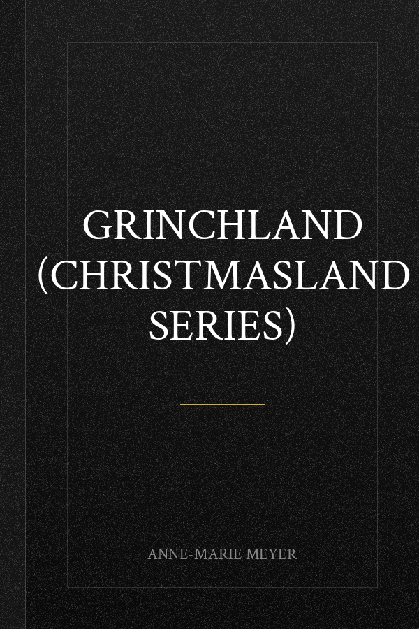 Grinchland (Christmasland Series)