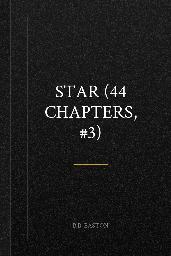 Star (44 Chapters, #3)