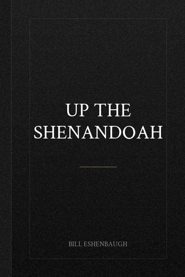 Up the Shenandoah
