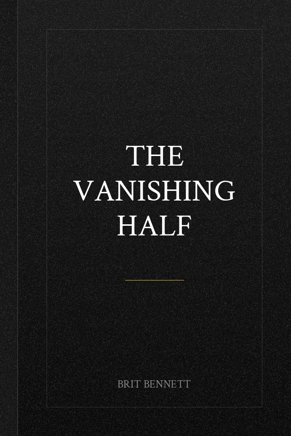 The Vanishing Half