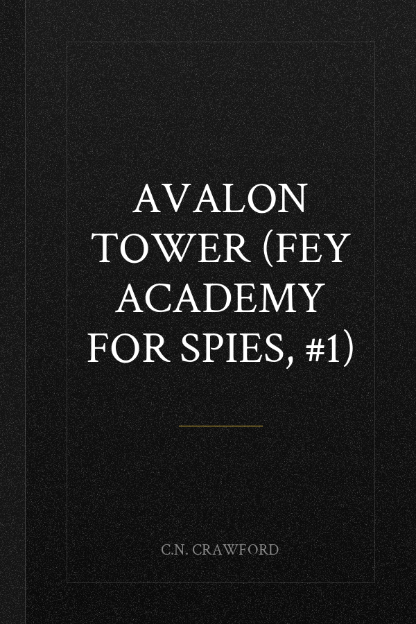 Avalon Tower (Fey Academy for Spies, #1)