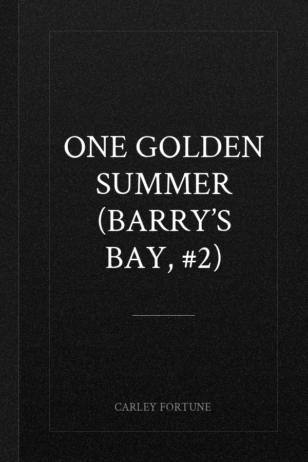 One Golden Summer (Barry’s Bay, #2)