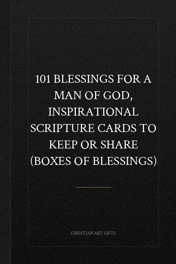 101 Blessings For a Man of God, Inspirational Scripture Cards to Keep or Share (Boxes of Blessings)