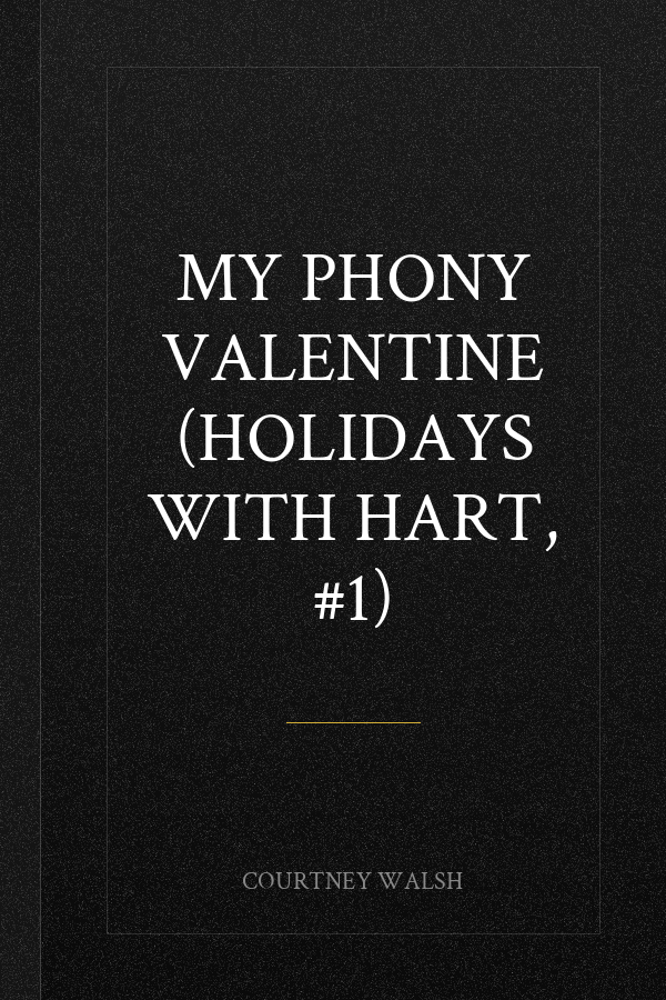 My Phony Valentine (Holidays with Hart, #1)