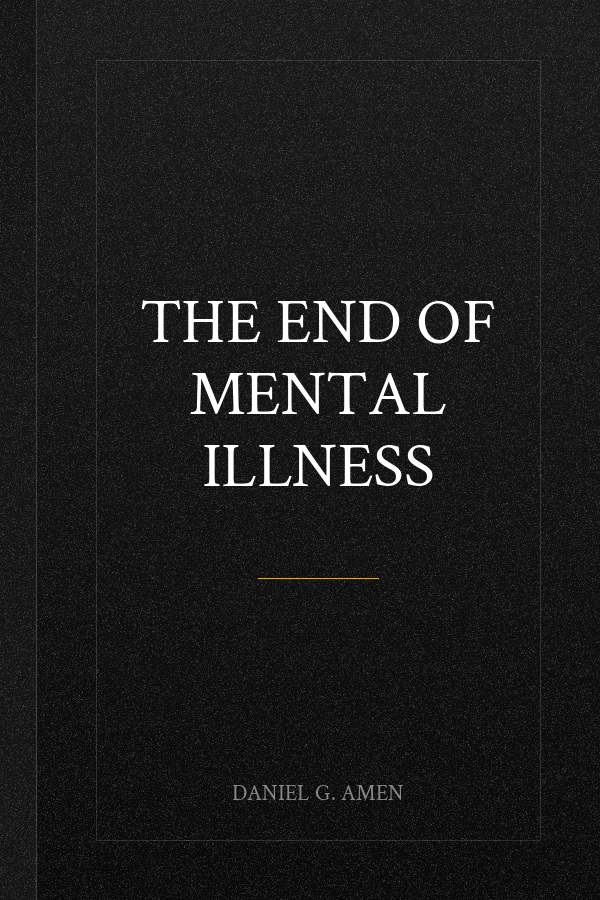 The End of Mental Illness