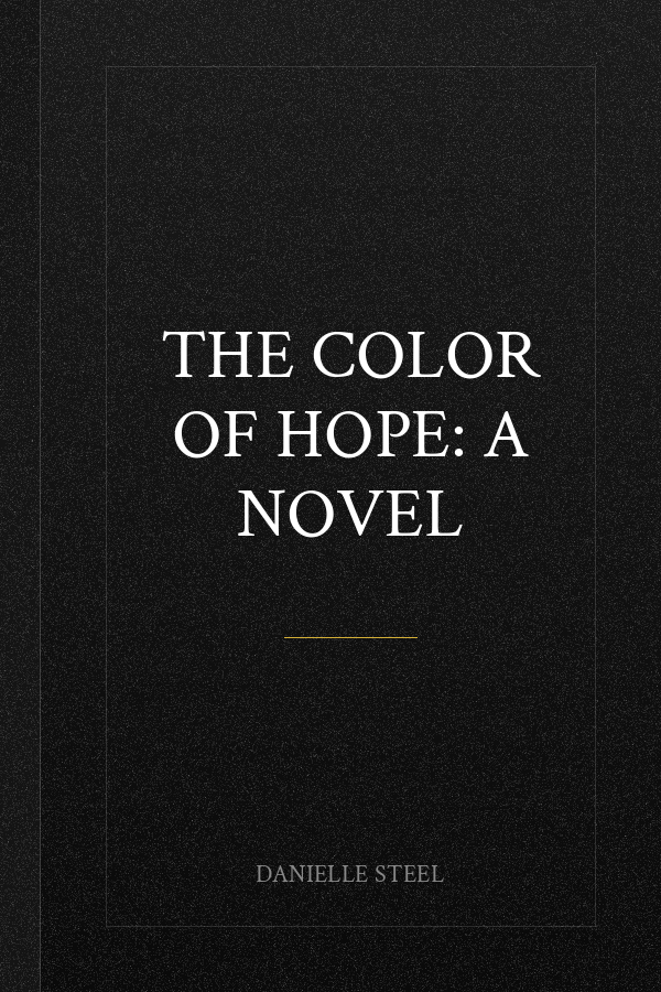 The Color of Hope: A Novel