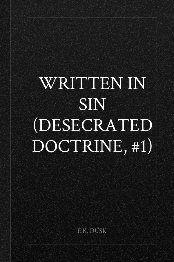 Written in Sin (Desecrated Doctrine, #1)