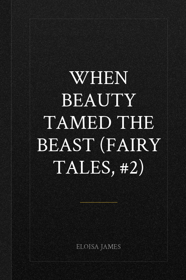 When Beauty Tamed the Beast (Fairy Tales, #2)
