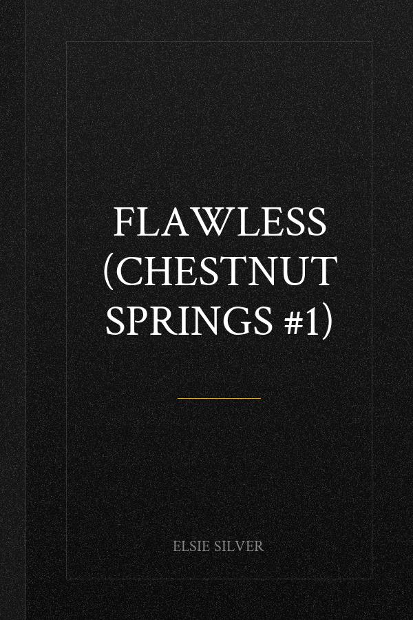Flawless (Chestnut Springs #1)