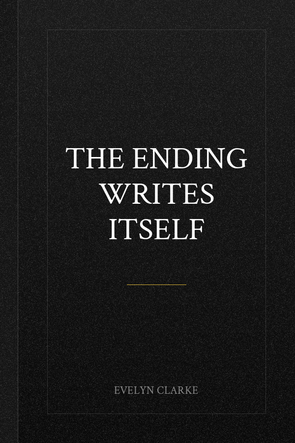 The Ending Writes Itself