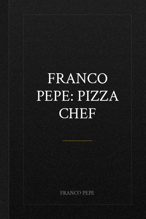 Franco Pepe: Pizza Chef