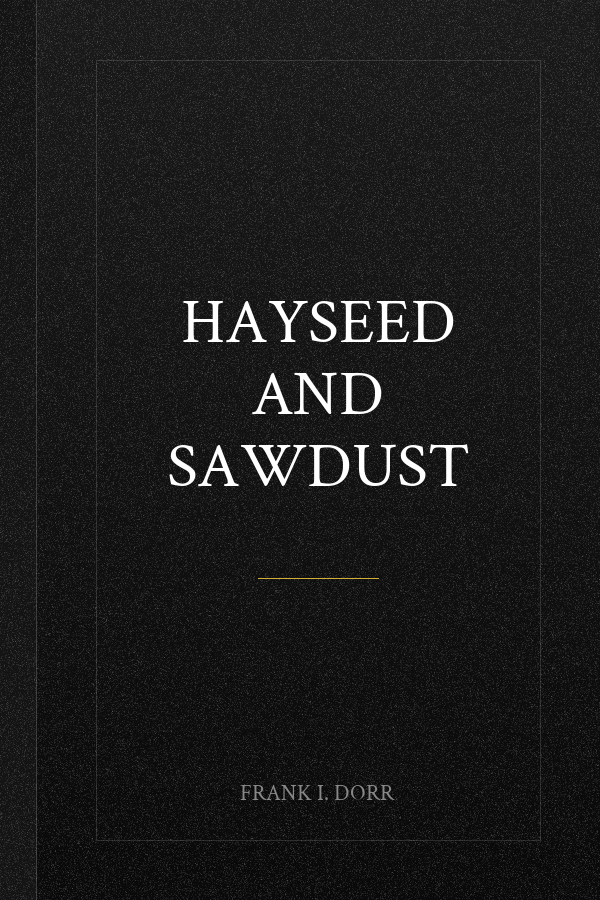 Hayseed and Sawdust