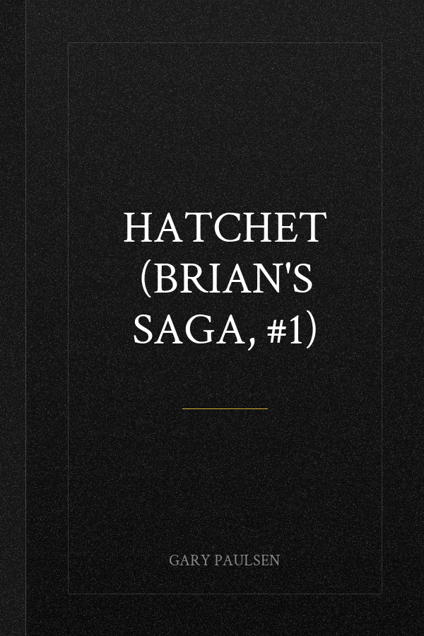 Hatchet (Brian's Saga, #1)