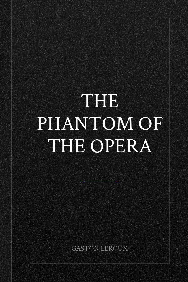 The Phantom of the Opera