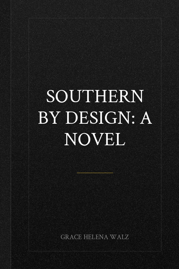 Southern by Design: A Novel