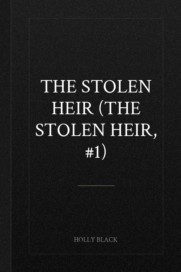 The Stolen Heir (The Stolen Heir, #1)
