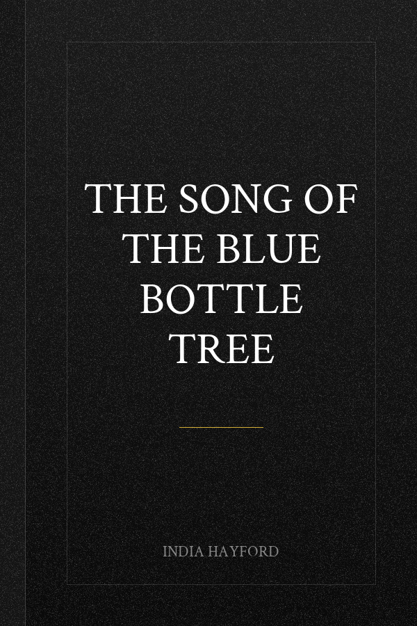The Song of the Blue Bottle Tree
