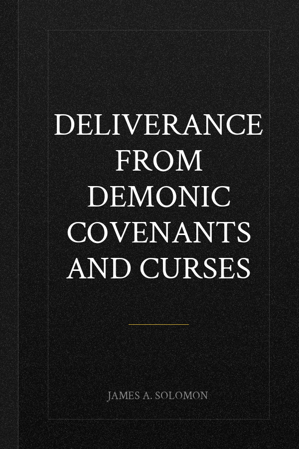 Deliverance From Demonic Covenants And Curses