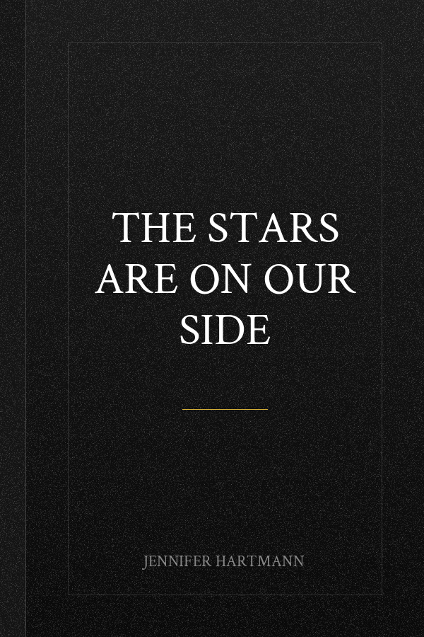 The Stars Are on Our Side