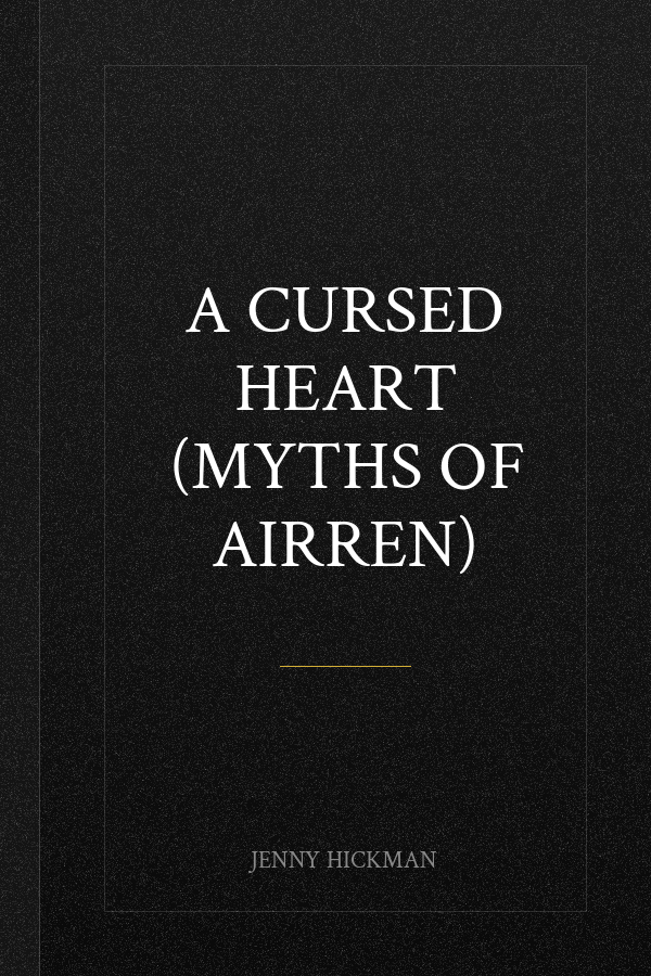 A Cursed Heart (Myths of Airren)