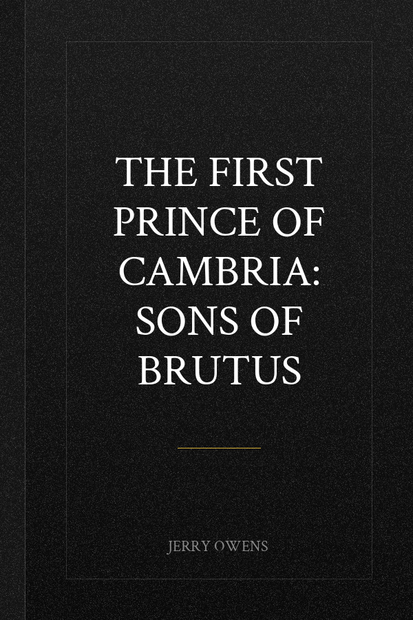 The First Prince of Cambria: Sons of Brutus