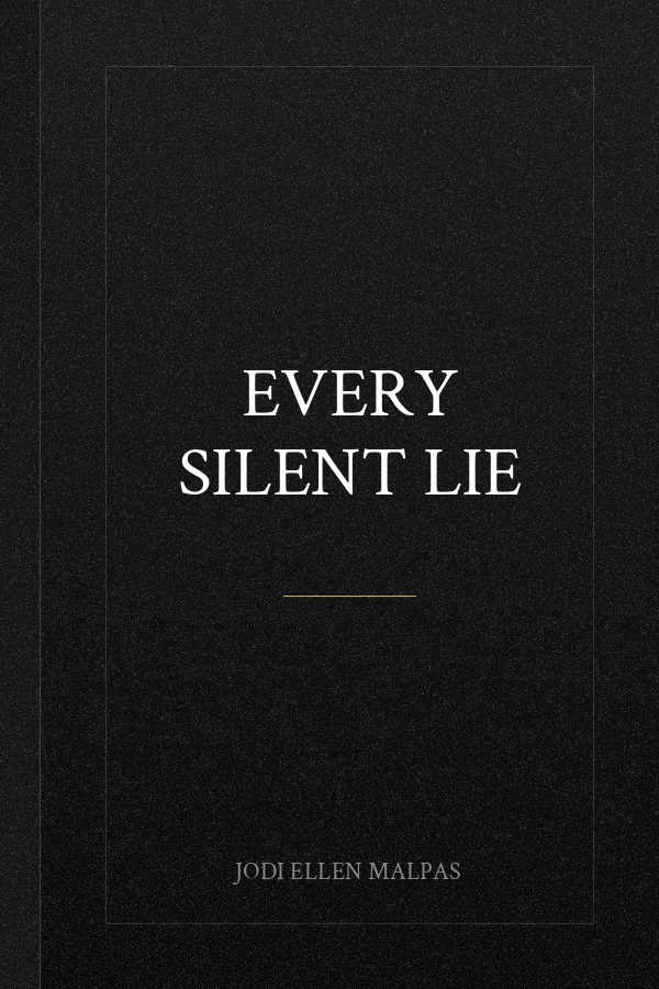 Every Silent Lie