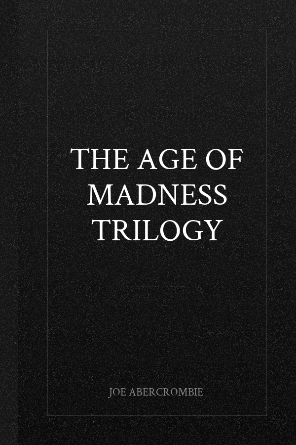 The Age of Madness Trilogy