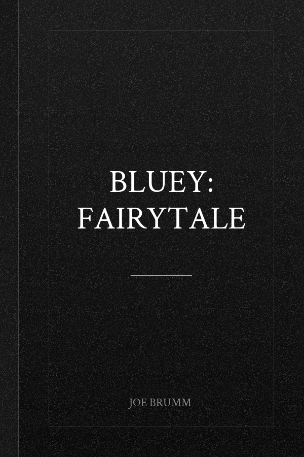 Bluey: Fairytale