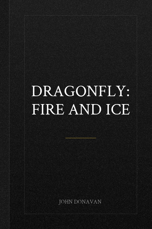 Dragonfly: Fire and Ice