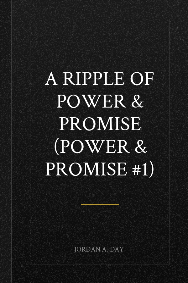 A Ripple of Power & Promise (Power & Promise #1)