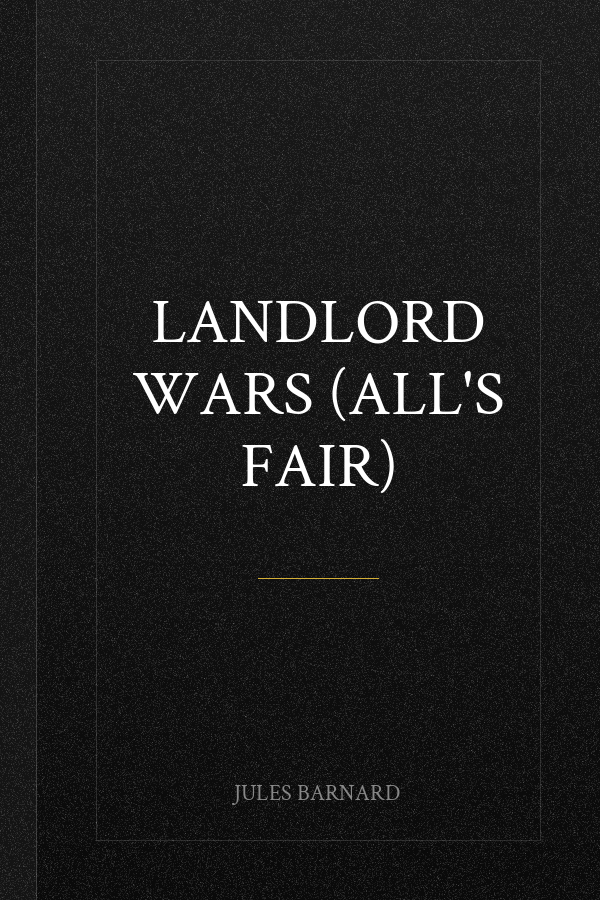 Landlord Wars (All's Fair)