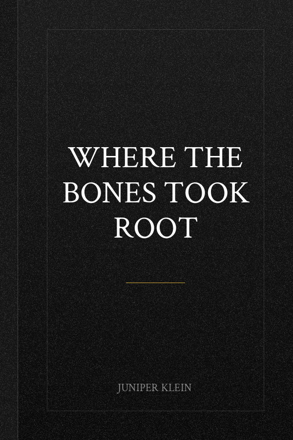 Where the Bones Took Root