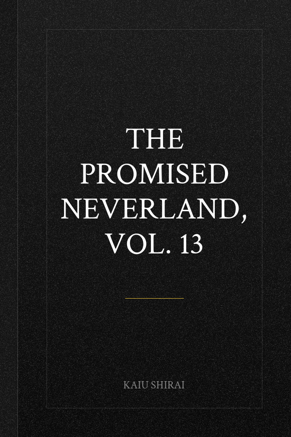 The Promised Neverland, Vol. 13