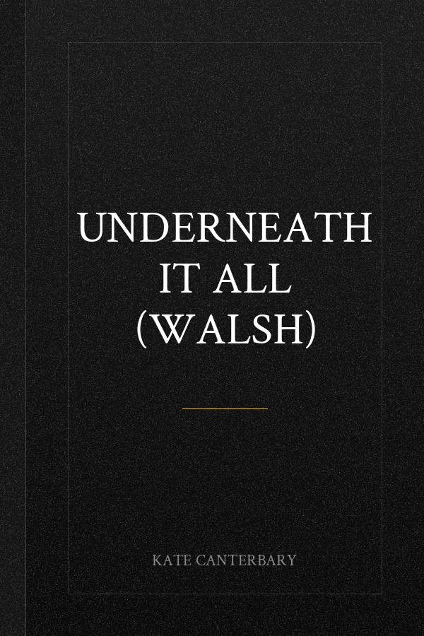Underneath It All (Walsh)