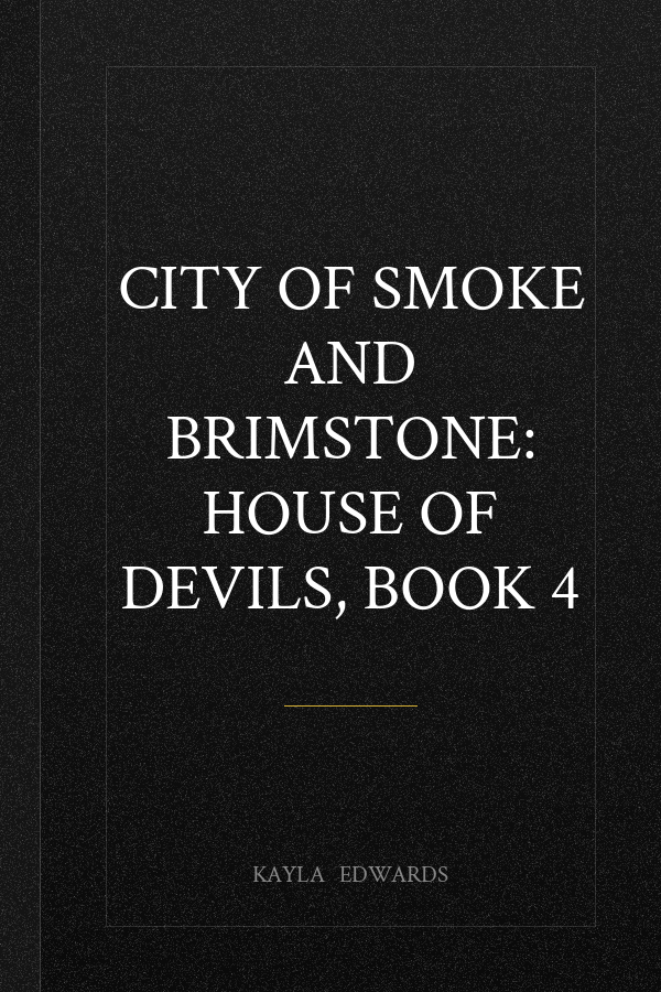 City of Smoke and Brimstone: House of Devils, Book 4