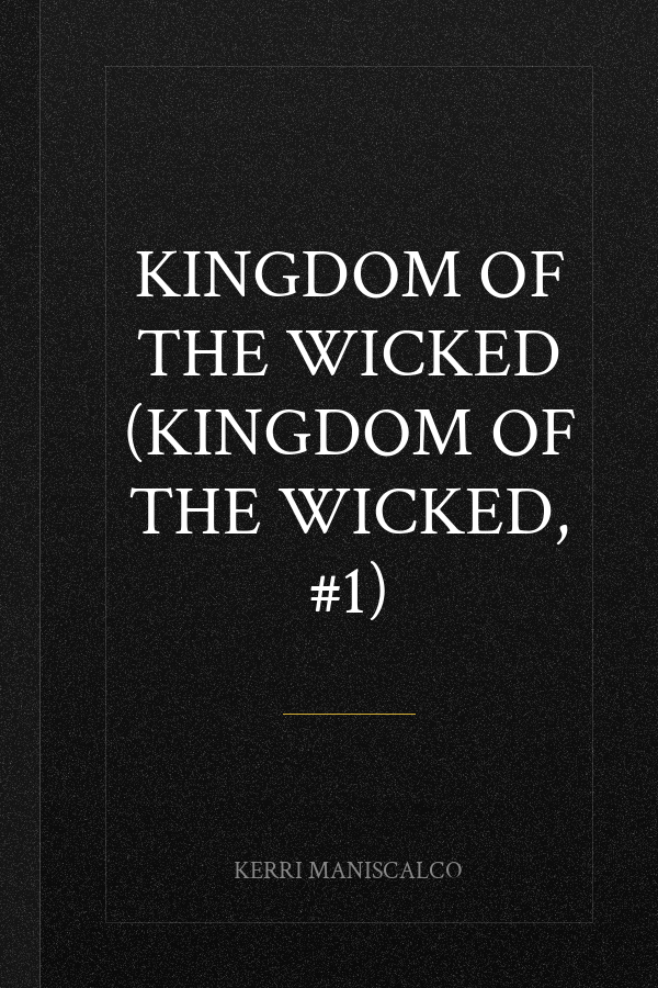 Kingdom of the Wicked (Kingdom of the Wicked, #1)