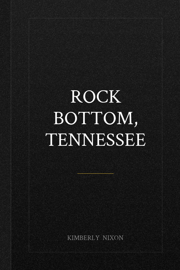 Rock Bottom, Tennessee