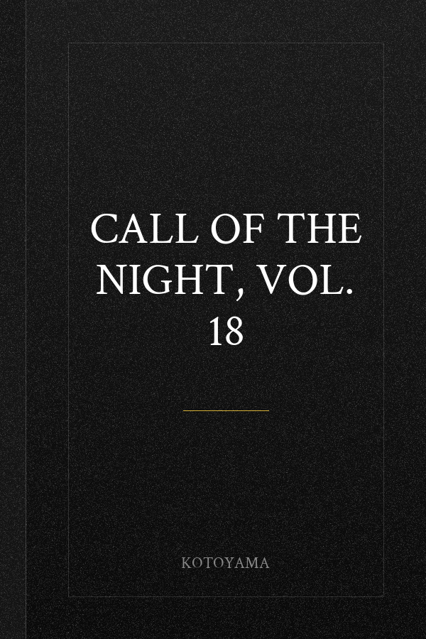 Call of the Night, Vol. 18