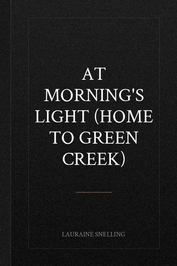 At Morning's Light (Home to Green Creek)