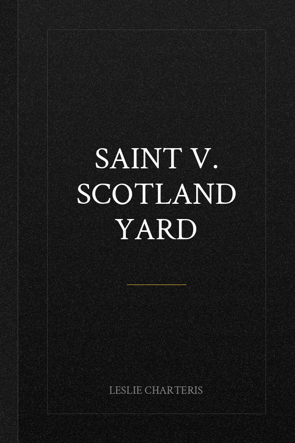 Saint V. Scotland Yard