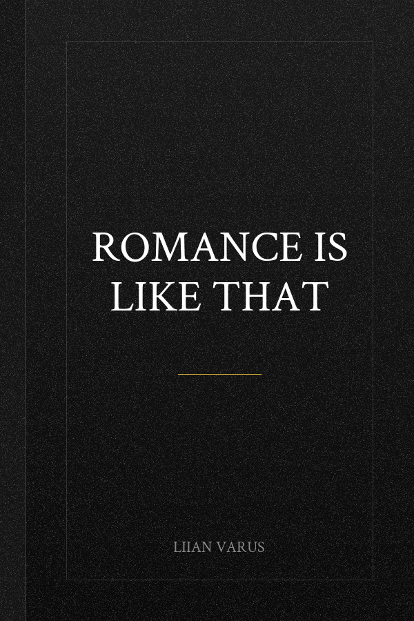 Romance Is Like That
