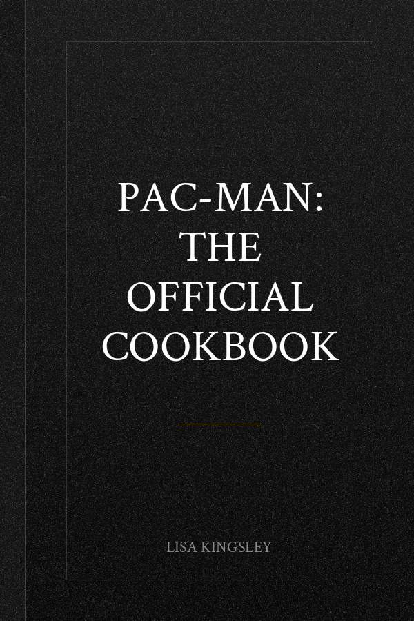 PAC-MAN: The Official Cookbook