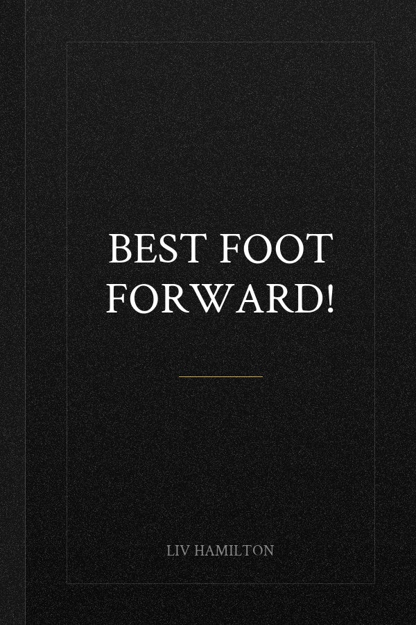 Best Foot Forward!